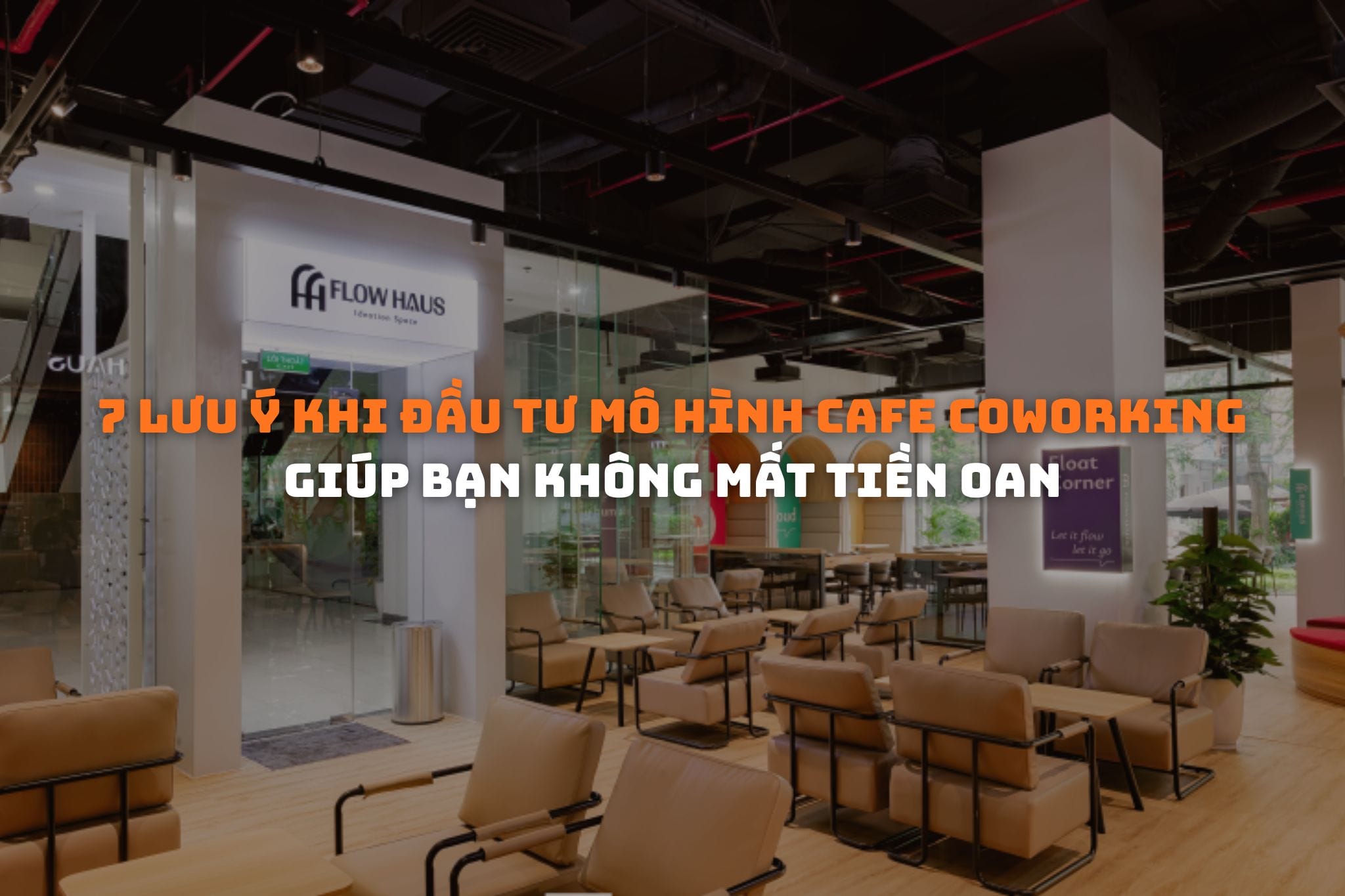 7 Lưu ý khi đầu tư mô hình cafe Coworking giúp bạn không mất tiền oan